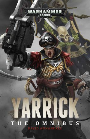 [Warhammer 40,000 01] • Yarrick The Omnibus (Warhammer 40,000)